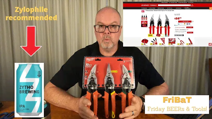Unboxing & Review- Milwaukee Tin Snips & A fine IPA from Zytho brewing #FriBaT 3 Jun 22